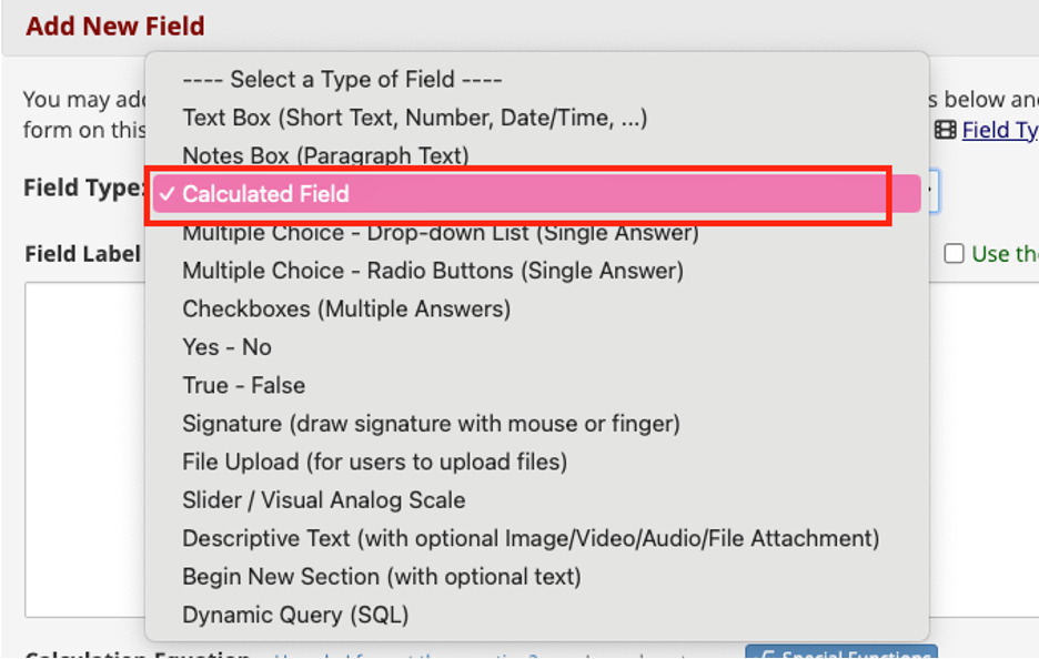 A list of the field types available in the &quot;Add New Field&quot;
menu of the REDCap instrument design screen. &quot;Calculated Field&quot; is
highlighted and has a red box around it.