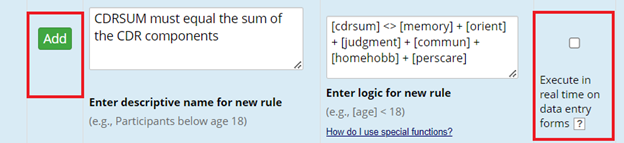 Bottom of the Data Quality rules table with a custom
descriptive rule name and rule logic entered, with red boxes around the
&#39;Add&#39; button on the left side, and the checkbox for &#39;Execute in real
time on data entry forms&#39; on the right side.