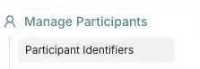 Alt text: Participant Identifiers page in Manage Participants.