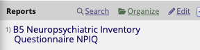 Alt txt: Reports section of left-hand navigation bar with custom report ‘B5 Neuropsychiatric Inventory Questionnaire NPIQ’ listed.