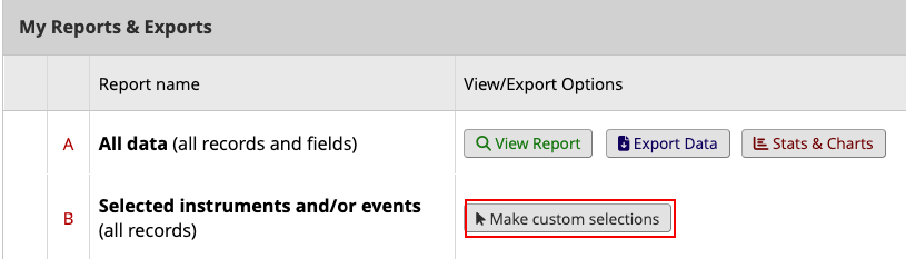 Alt txt: My Reports &amp; Exports with red box around &#39;Make custom
selections&#39; for Report B.