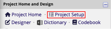 Project Home and Design section of left-hand navigation bar with a red box around the &#39;Project Setup&#39; option.